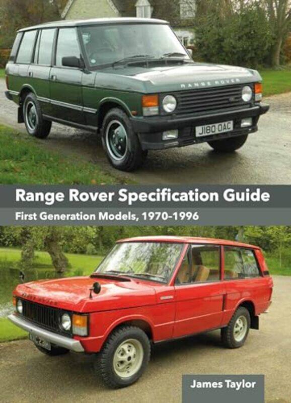 

Range Rover Specification Guide by James Taylor -Hardcover