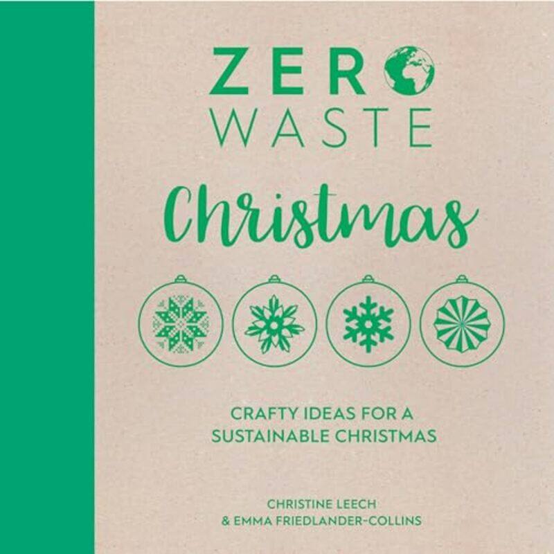 

Zero Waste Christmas by Emma Author Friedlander-CollinsChristine Author Leech-Paperback