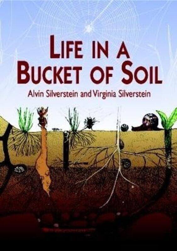 

Life in a Bucket of Soil by Richard D Phillips-Paperback