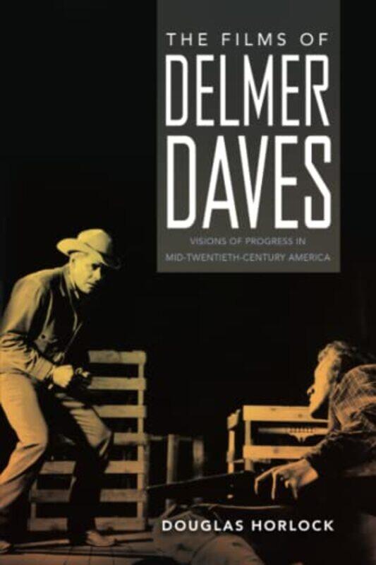 

The Films of Delmer Daves by Sue Tompkins-Paperback