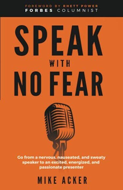 

Speak With No Fear , Paperback by Mike Acker