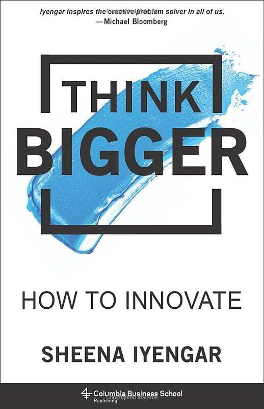 

Think Bigger: How to Innovate , Hardcover by Iyengar, Sheena