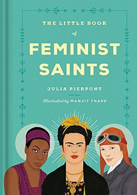 

The Little Book of Feminist Saints, Hardcover Book, By: Julia Pierpont