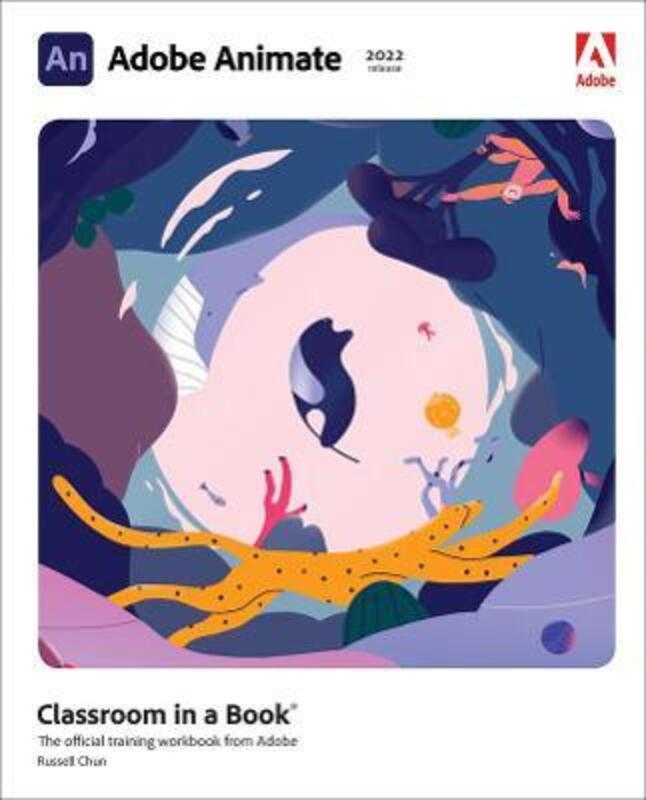 Adobe Animate Classroom in a Book (2022 release),Paperback, By:Chun, Russell