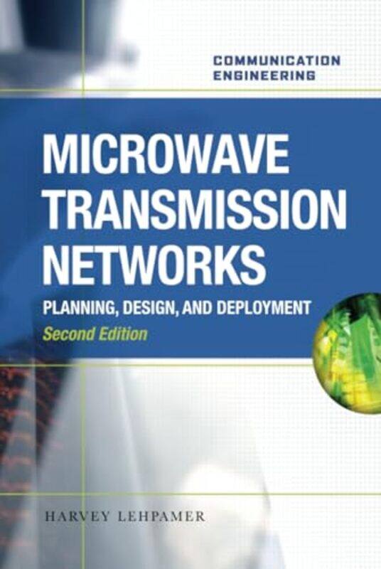 

Microwave Transmission Networks Second Edition by Harvey Lehpamer - Hardcover