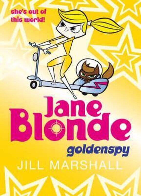 

Jane Blonde: Golden Spy No. 5 (Jane Blonde), Paperback Book, By: Jill Marshall