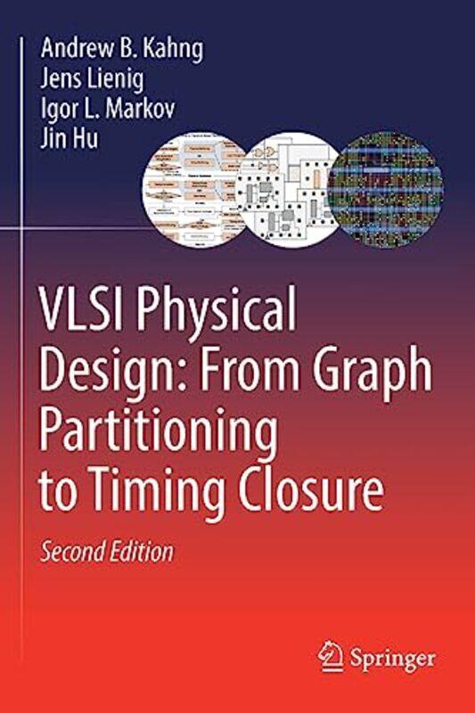 

VLSI Physical Design From Graph Partitioning to Timing Closure by Fan Yang-Paperback