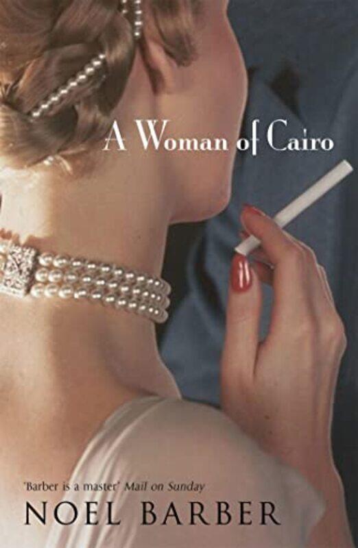 

A Woman of Cairo by Noel Barber-Paperback
