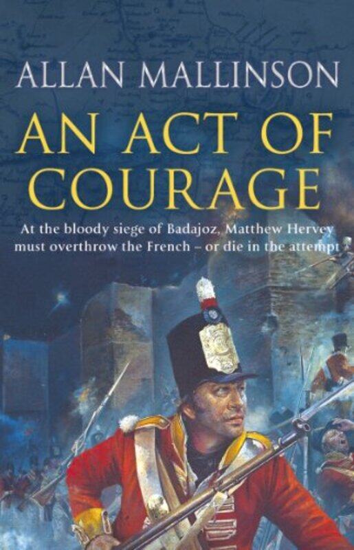 

An Act Of Courage by Allan Mallinson-Paperback