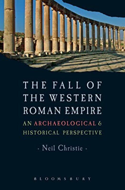 

The Fall of the Western Roman Empire by Dr Neil Christie-Paperback