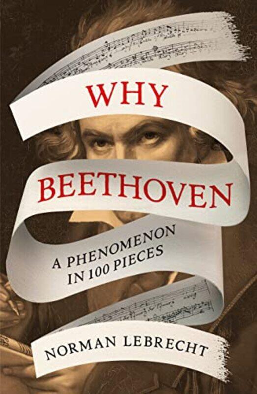 

Why Beethoven by Norman Lebrecht-Paperback
