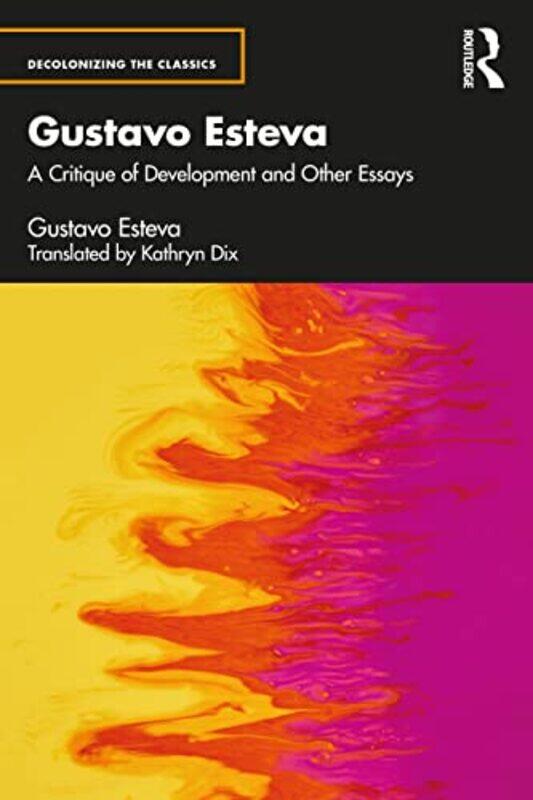

Gustavo Esteva by Gustavo EstevaKathryn Dix-Paperback