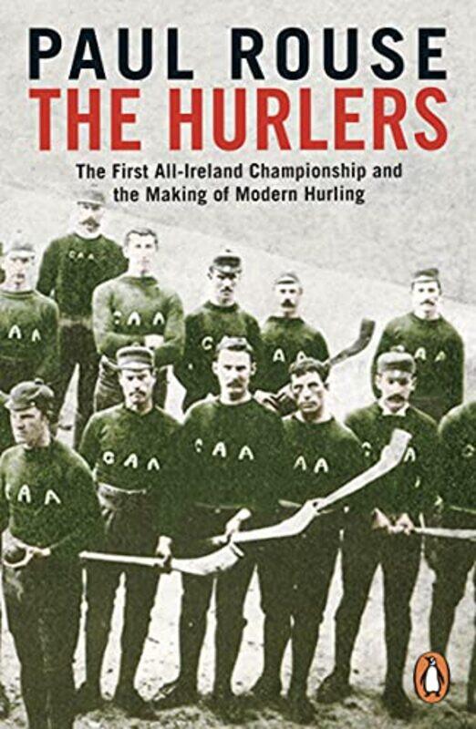 

The Hurlers by Paul Rouse-Paperback