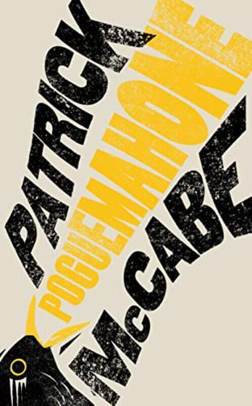 

Poguemahone by Patrick McCabe-Hardcover