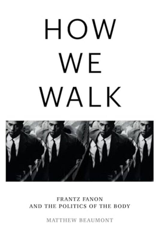 

How We Walk By Beaumont Matthew - Hardcover