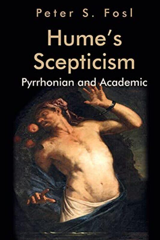 

HumeS Scepticism by Peter S Fosl-Paperback