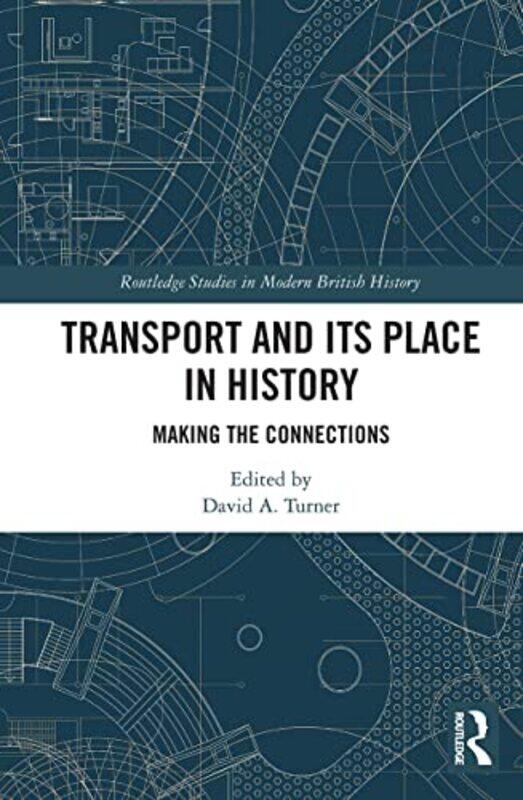 

Transport and Its Place in History by David Turner-Paperback