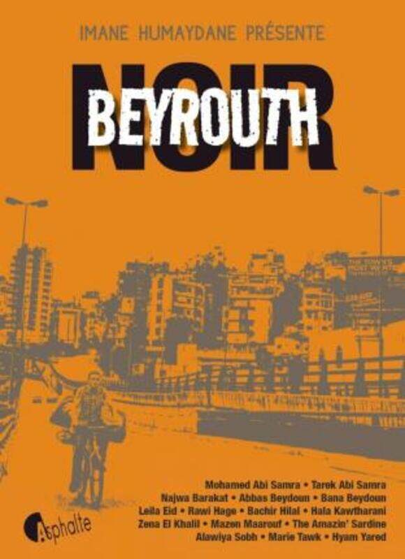 

Beyrouth noir.paperback,By :Imane Humaydane