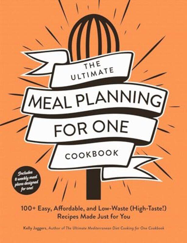 

The Ultimate Meal Planning For One Cookbook by Kelly Jaggers-Paperback