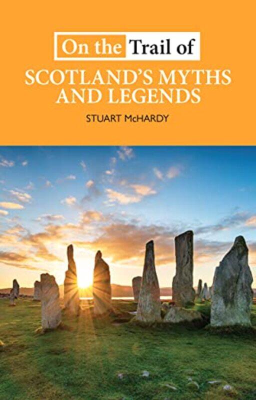 

On the Trail of Scotlands Myths and Legends by Marc Taro Holmes-Paperback