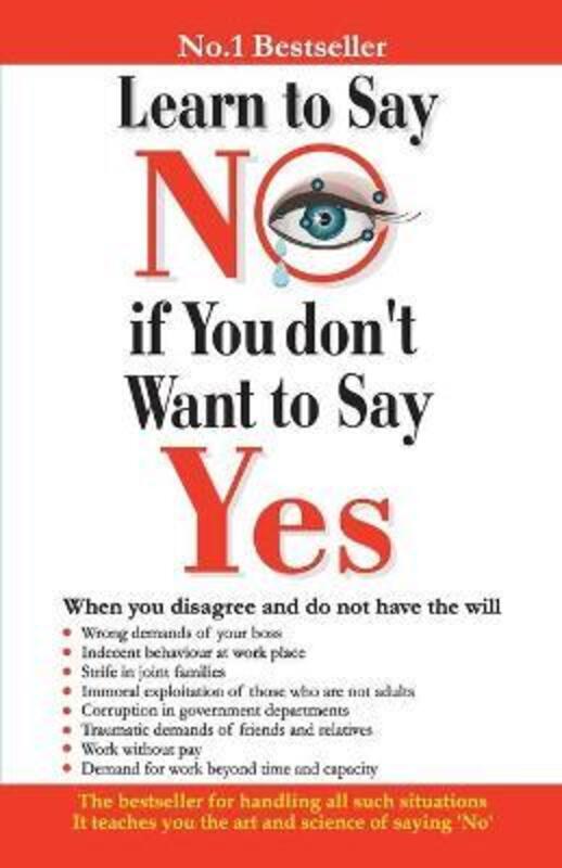 Learn to Say No If You Do Not Want to Say Yes,Paperback, By:Saran, Renu