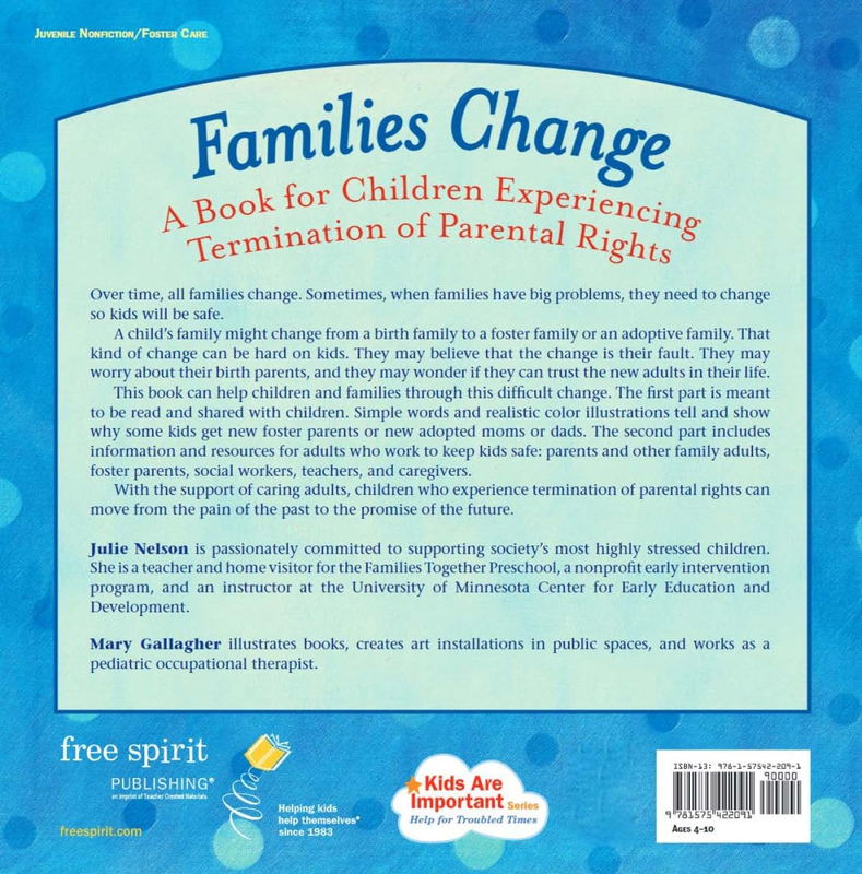 Families Change: A Book for Children Experiencing Termination of Parental Rights (Kids Are Important), Paperback Book, By: Julie Nelson, Mary Gallagher