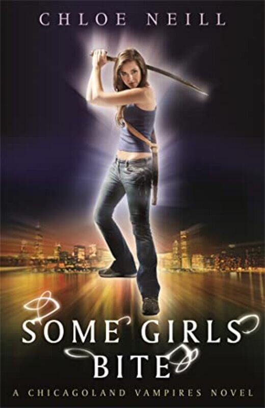 

Some Girls Bite by Chloe Neill-Paperback