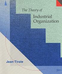 The Theory of Industrial Organization , Hardcover by Tirole, Jean (Institut d'Economie Industrielle)