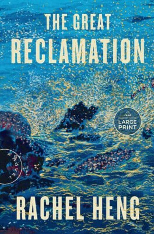 

The Great Reclamation: A Novel , Paperback by Heng, Rachel