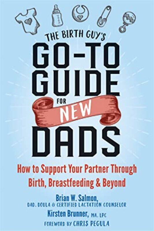 

The Birth Guys GoTo Guide for New Dads by Bird Richard-Paperback