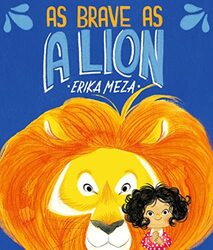 As Brave as a Lion,Hardcover by Meza, Erika - Meza, Erika