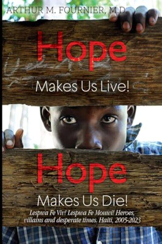 

Hope Makes Us Live by MD, Arthur M Fournier-Paperback