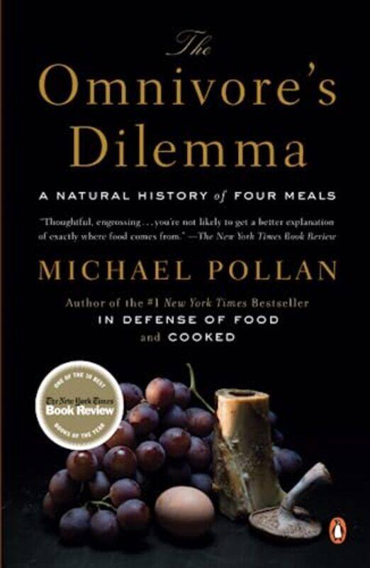 

The Omnivores Dilemma: A Natural History of Four Meals , Paperback by Michael Pollan