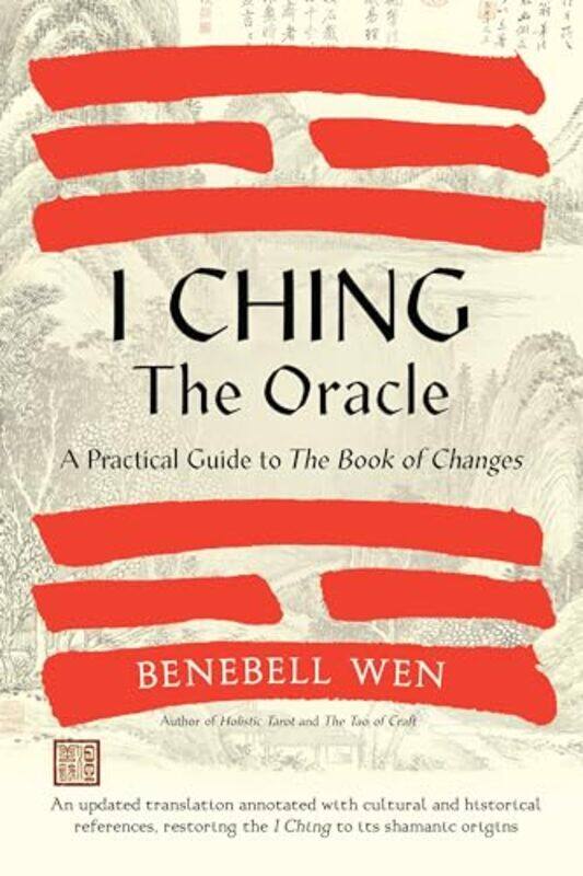 

I Ching The Oracle by Benebell Wen-Hardcover