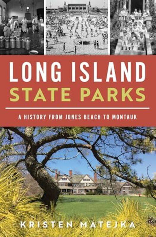 

Long Island State Parks By Matejka Kristen - Paperback