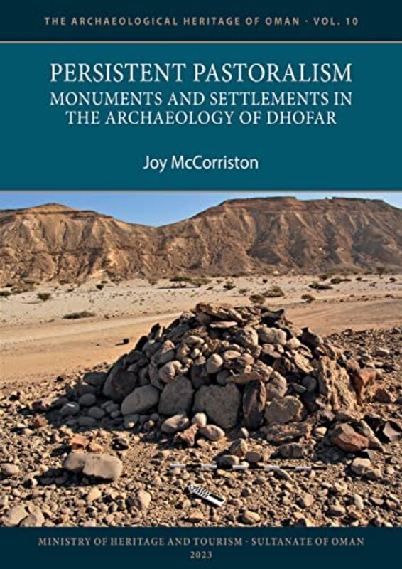 Persistent Pastoralism Monuments and Settlements in the Archaeology of Dhofar by MARIA L GIRALDO-Paperback