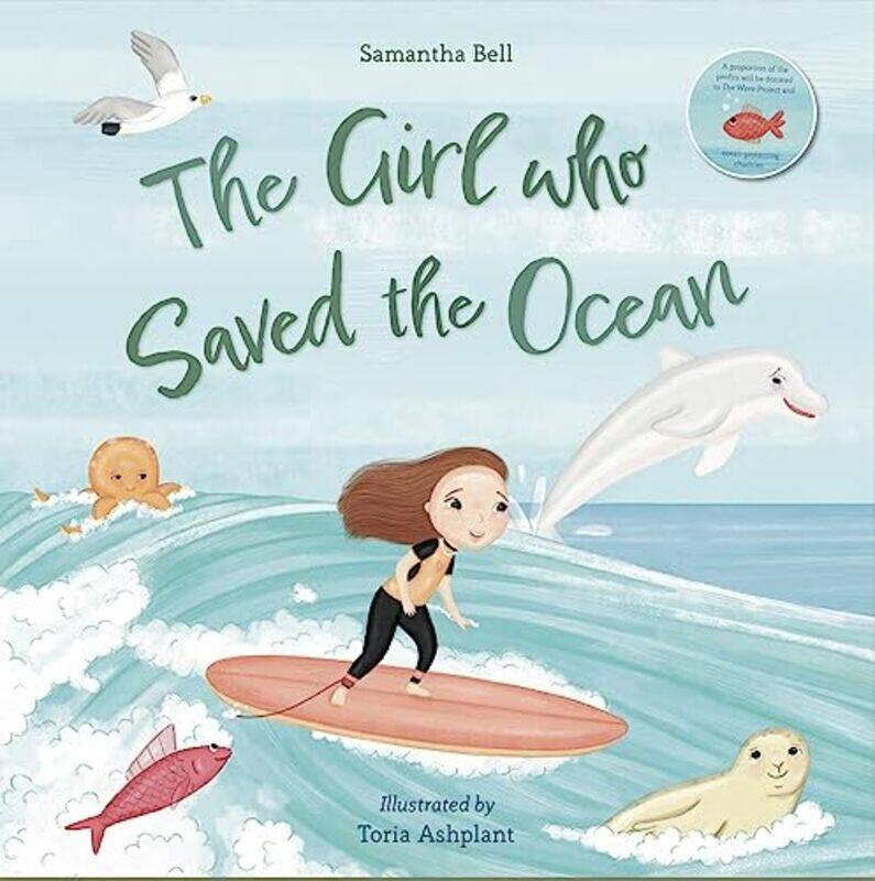 

The Girl who Saved the Ocean by Samantha BellToria Ashplant-Paperback