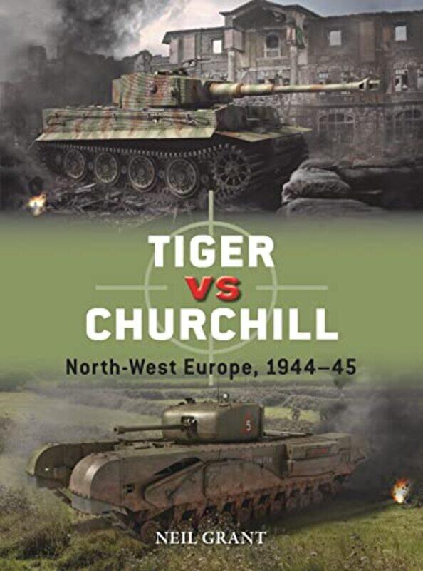 

Tiger vs Churchill by Neil GrantRichard Chasemore-Paperback