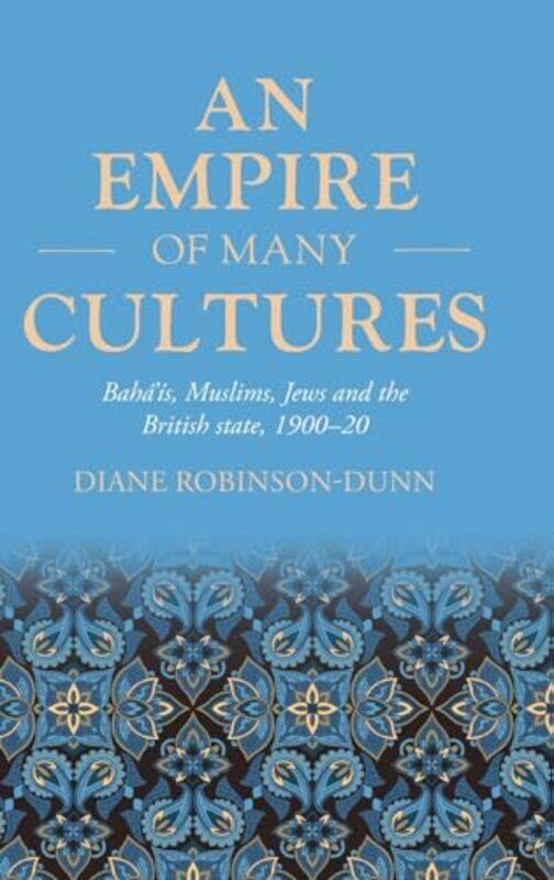 

An Empire Of Many Cultures by Diane Robinson-Dunn-Hardcover