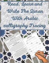 Read, Learn and Write The Quran With Arabic calligraphy Tracing: 9 Basic Easy Quranic Surahs, Great.paperback,By :Jad, Abou