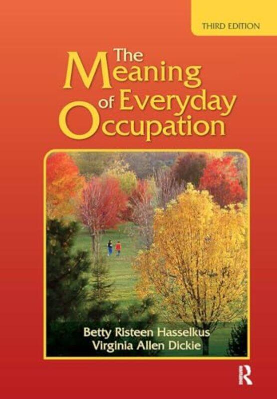 

The Meaning of Everyday Occupation by Jean Hugard-Hardcover