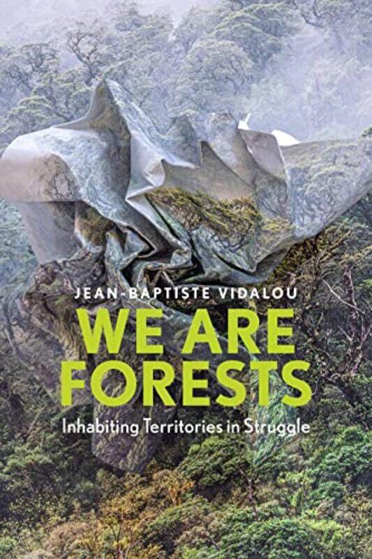 

We are Forests by Jean-Baptiste VidalouStephen Muecke-Hardcover