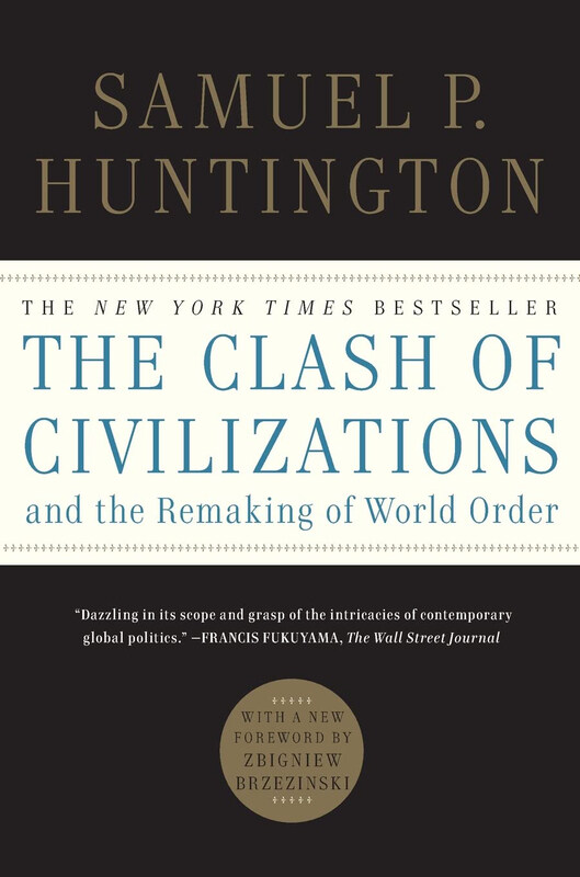 

The Clash of Civilizations And the Remaking of World Order, Paperback Book, By: Samuel P Huntington