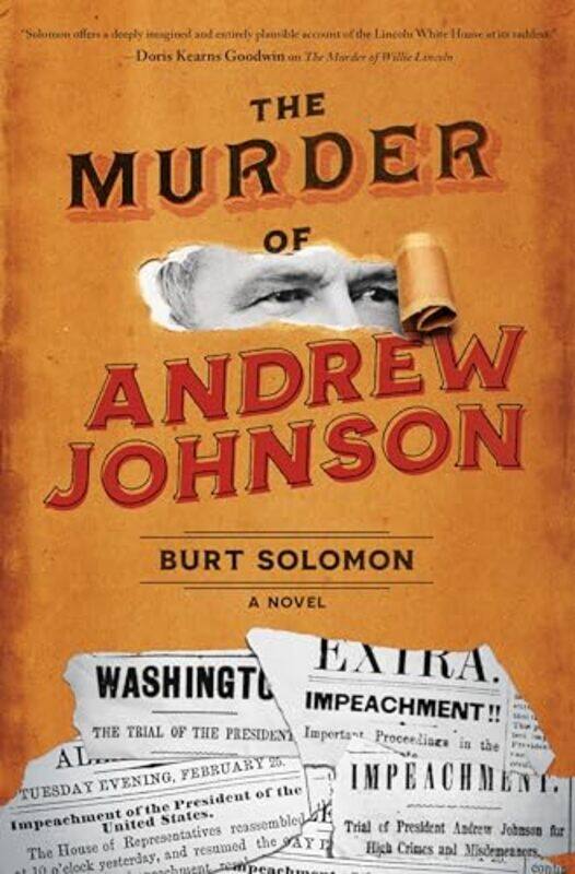 

The Murder Of Andrew Johnson by Burt Solomon-Hardcover