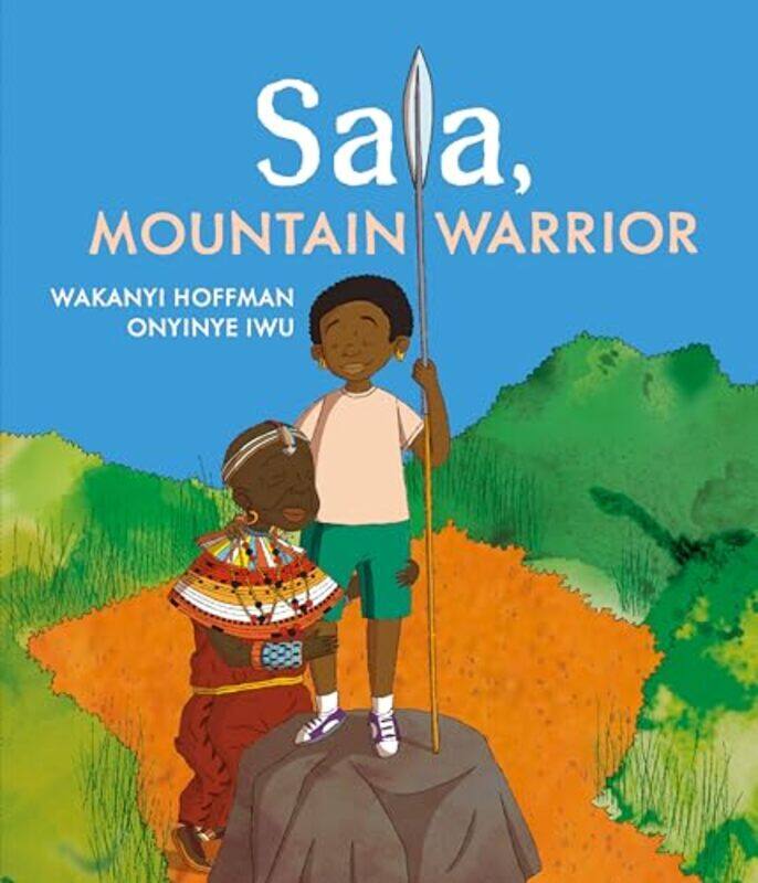 

Sala Mountain Warrior by Wakanyi HoffmanOnyinye Iwu-Hardcover