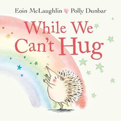 While We Cant Hug by Eoin McLaughlinPolly Dunbar-Paperback