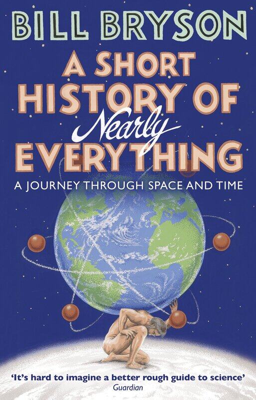 

A Short History of Nearly Everything, Paperback Book, By: Bill Bryson