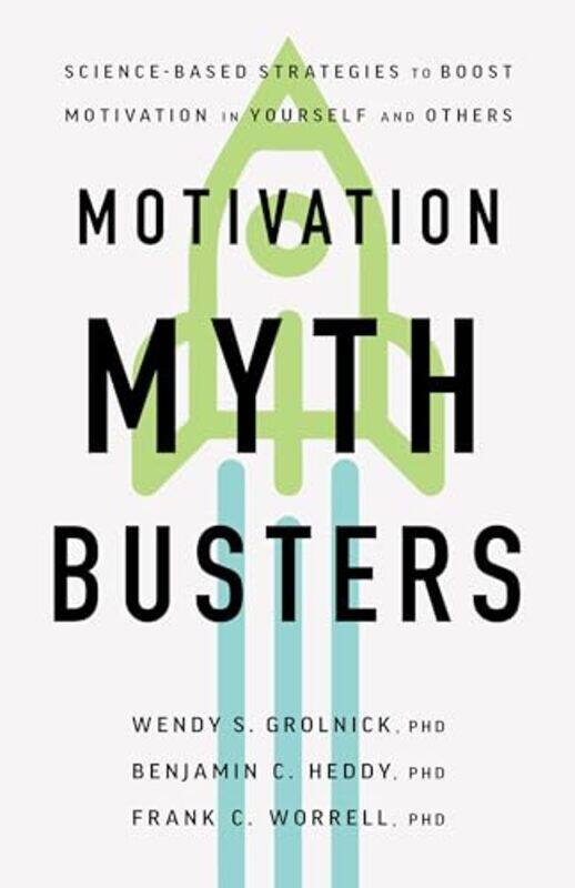 

Motivation Myth Busters Apa Lifetools By Grolnick Wendy - Paperback