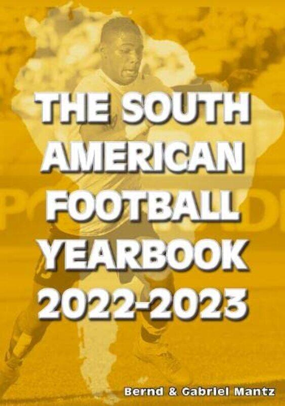 

The South American Football Yearbook 20222023 by Daniel Reid-Paperback