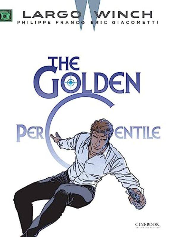 

Largo Winch Vol 20 The Golden Percentile by Eric Giacometti-Paperback